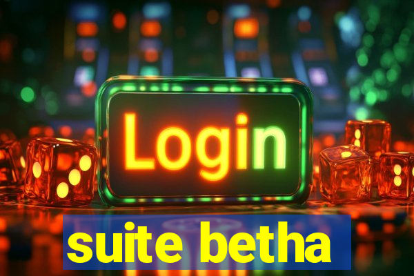 suite betha